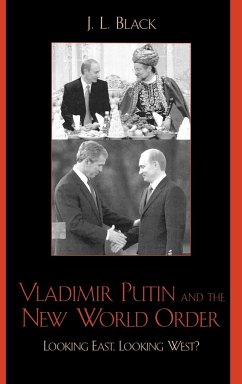 Vladimir Putin and the New World Order - Black, J. L.