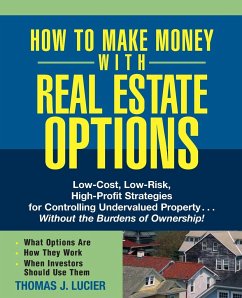 How to Make Money with Real Estate Options - Lucier, Thomas