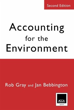 Accounting for the Environment - Gray, Robert H; Bebbington, Jan; Gray, Robert H.