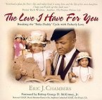 The Love I Have for You: Breaking the &quote;Baby-Daddy&quote; Cycle with Fatherly Love