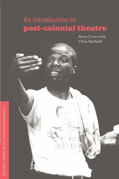 An Introduction to Post-Colonial Theatre - Crow, Brian; Banfield, Chris