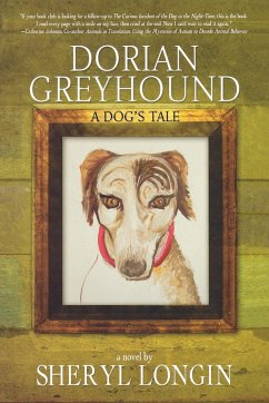 Dorian Greyhound - A Dog's Tale - Longin, Sheryl