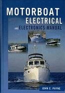 Motorboat Electrical & Electronics Manual - Payne, John C