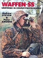 EM6 Waffen-SS Uniforms in Colour Photographs - Steven, Andrew; Amodio, Peter