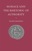 Horace and the Rhetoric of Authority