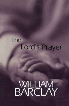 The Lord's Prayer - Barclay, William