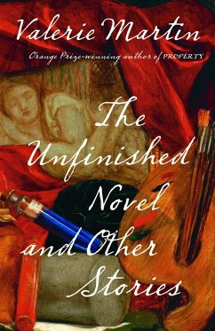 The Unfinished Novel and Other Stories - Martin, Valerie