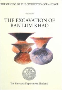 The Origins of the Civilization of Angkor Volume 1: The Excavation of Ban Lum Khao - Higham, Charles