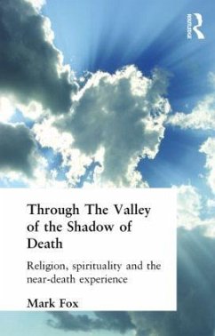 Religion, Spirituality and the Near-Death Experience - Fox, Mark