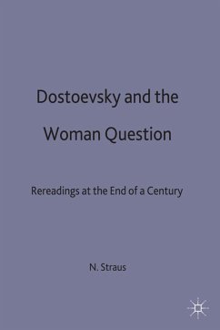 Dostoevsky and the Woman Question - Straus, Nina Pelikan