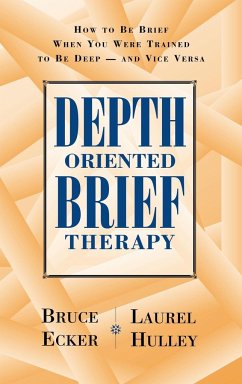 Depth Oriented Brief Therapy - Ecker, Bruce; Hulley, Laurel