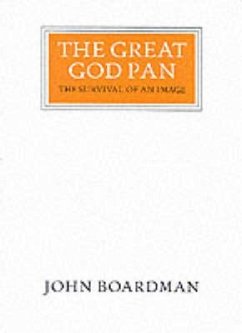 The Great God Pan: The Survival of an Image - Boardman, John