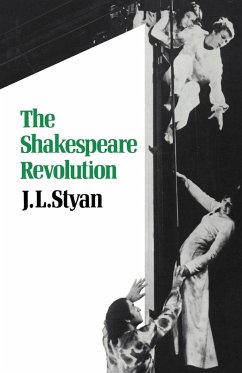 The Shakespeare Revolution - Styan; Styan, J. L.