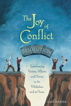 The Joy of Conflict Resolution - Harper, Gary