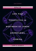 Space and Time Perspective in Northern St. Johns Archeology, Florida