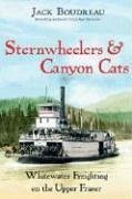 Sternwheelers and Canyon Cats - Boudreau, Jack