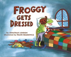 Froggy Gets Dressed - London, Jonathan;Remkiewicz, Frank