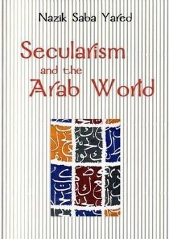 Secularism and the Arab World - Yared, Nazik Saba