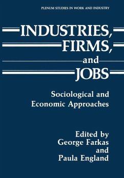 Industries, Firms, and Jobs - Farkas, George / England, Paula (Hgg.)