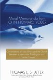 Moral Memoranda from John Howard Yoder