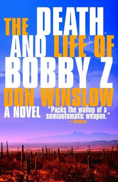 The Death and Life of Bobby Z - Winslow, Don