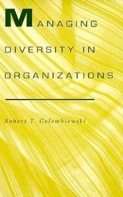 Managing Diversity in Organizations - Golembiewski, Robert T.