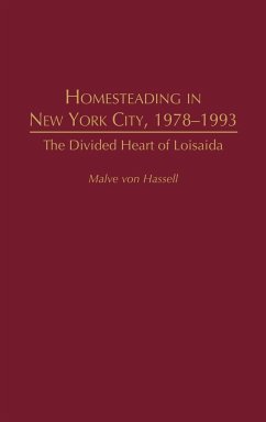 Homesteading in New York City, 1978-1993 - Hassell, Malve Von; Hassell, Malve Von