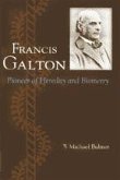 Francis Galton: Pioneer of Heredity and Biometry