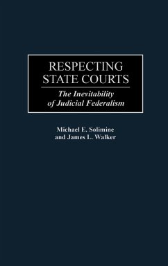 Respecting State Courts - Solimine, Michael E.; Walker, James L.