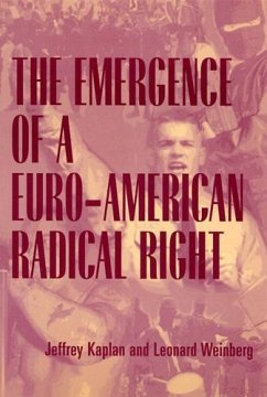 The Emergence of a Euro-American Radical Right - Kaplan, Jeffrey; Weinberg, Leonard G