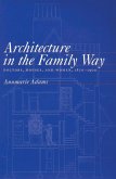 Architecture in the Family Way: Doctors, Houses, and Women, 1870-1900 Volume 4