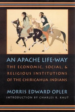 An Apache Life-Way - Opler, Morris E