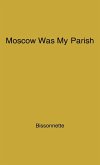 Moscow Was My Parish