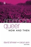 American Queer, Now and Then