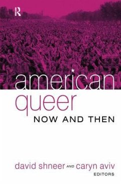 American Queer, Now and Then - Shneer, David; Aviv, Caryn