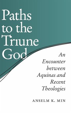 Paths to the Triune God - Min, Anselm K.