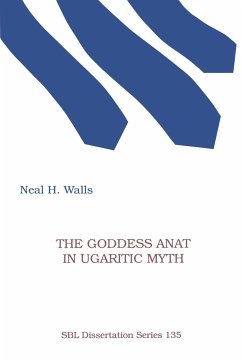 The Goddess Anat in Ugaritic Myth - Walls, Neal H.