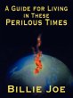 A Guide for Living in These Perilous... - Bild 1