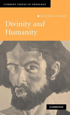 Divinity and Humanity - Crisp, Oliver; Oliver D., Crisp