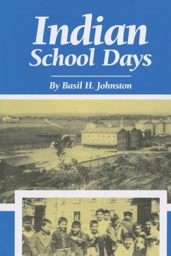 Indian School Days - Johnston, Basil H.