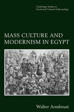 Mass Culture and Modernism in Egypt - Armbrust, Walter