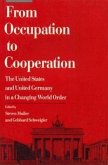 From Occupation to Cooperation: The United States and United Germany in a Changing World Order