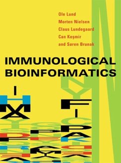 Immunological Bioinformatics - Lund, Ole (Ctr Biological Sequence Analys); Nielsen, Morten (Ctr Biological Sequence Analys); Lundegaard, Claus (Ctr Biological Sequence Analys)