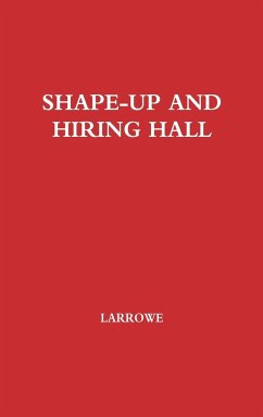 Shape-Up and Hiring Hall - Larrowe; Larrowe, Charles P.; Unknown