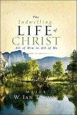 The Indwelling Life of Christ