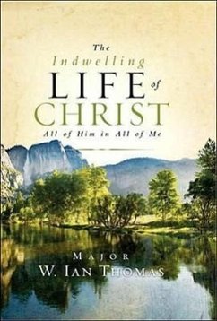 The Indwelling Life of Christ - Thomas, Ian