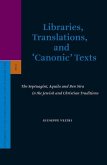 Libraries, Translations, and 'Canonic' Texts: The Septuagint, Aquila and Ben Sira in the Jewish and Christian Traditions