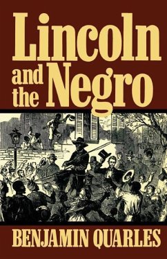 Lincoln and the Negro - Quarles, Benjamin