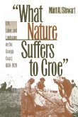 What Nature Suffers to Groe