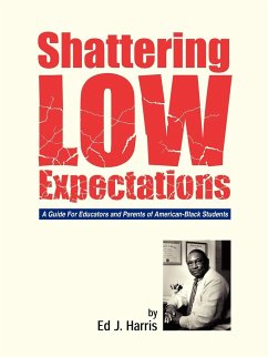 Shattering Low Expectations - Harris, Ed J.